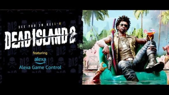 Dead Island 2 Is The First Game With Alexa Game Control