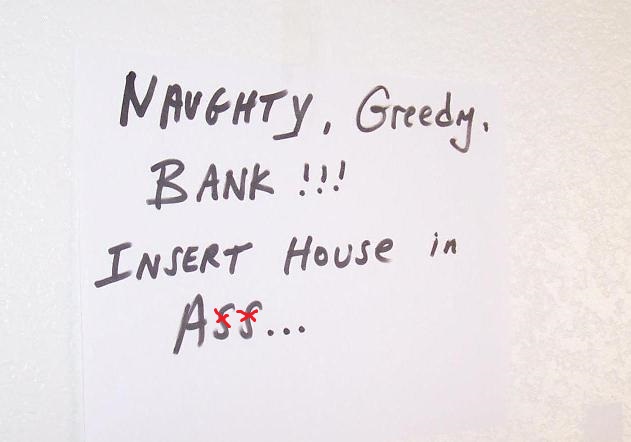 naughty greedy bank insert house in ass angry home owner wrote on wall foreclosure home house Phoenix Arizona